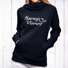 Load image into Gallery viewer, &quot;Always &amp; Forever&quot; Women&#39;s Fleece Funnel Neck Pullover Hoodie