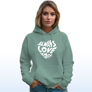 "Always Love" Relaxed Fit Classic Hoodie