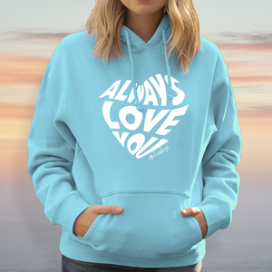 "Always Love" Relaxed Fit Classic Hoodie