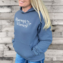 Load image into Gallery viewer, &quot;Always &amp; Forever&quot; Relaxed Fit Classic Hoodie