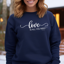 Load image into Gallery viewer, &quot;Love Is All You Need&quot; Relaxed Fit Classic Crew Sweatshirt