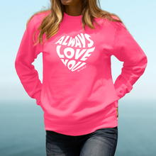 Load image into Gallery viewer, &quot;Always Love&quot; Relaxed Fit Classic Crew Sweatshirt